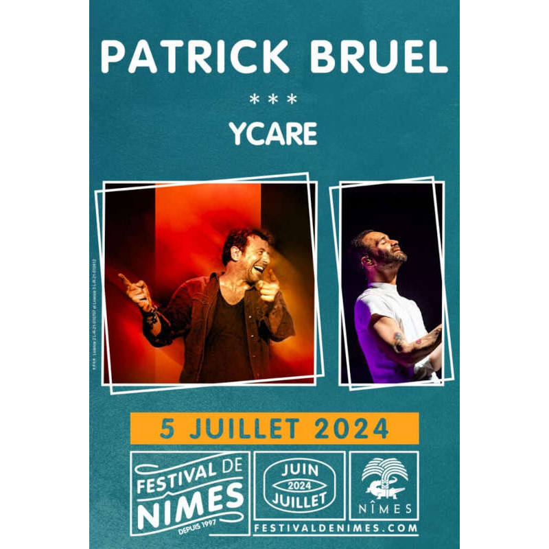 place concert PATRICK BRUEL & YCARE Festival de Nîmes moins cher